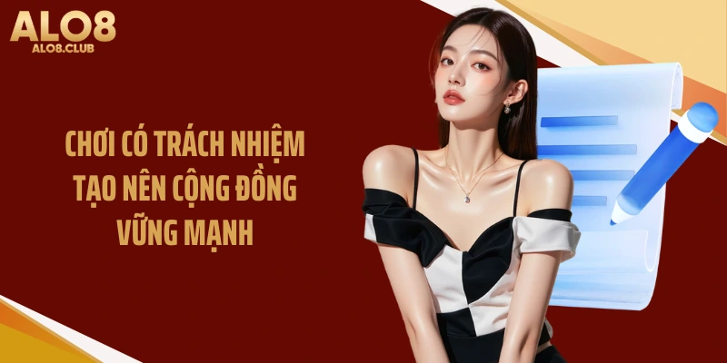 Chơi có trách nhiệm tạo nên cộng đồng vững mạnh