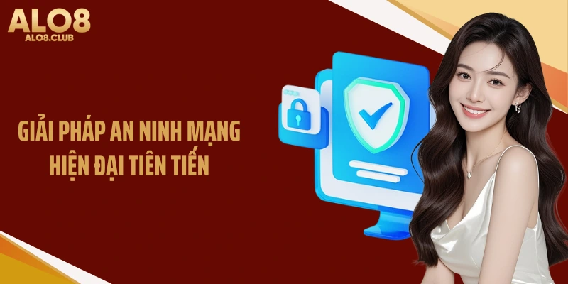 Giải pháp an ninh mạng hiện đại tiên tiến